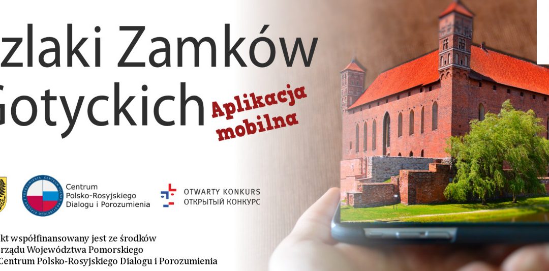 Szlakiem Zamków Gotyckich z Aplikacją Mobilną!