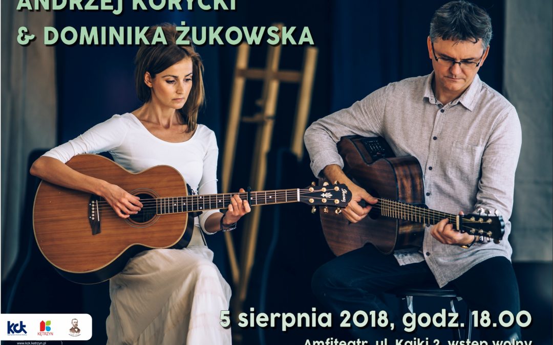 DUET Andrzej Korycki & Dominika Żukowska 5.08.2018 18:00