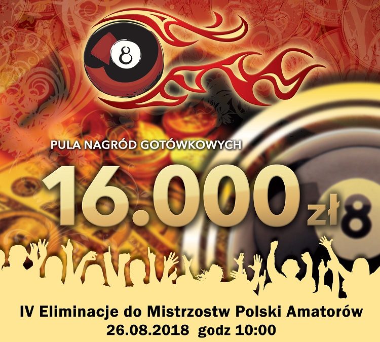 MISTRZOSTWA POLSKI AMATORÓW W POOL BILARD 8-BIL 26.08.2018 10:00