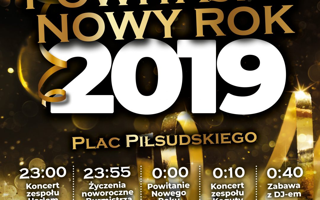 Powitanie Nowego Roku 2019 31.12.2018 godz. 23.00