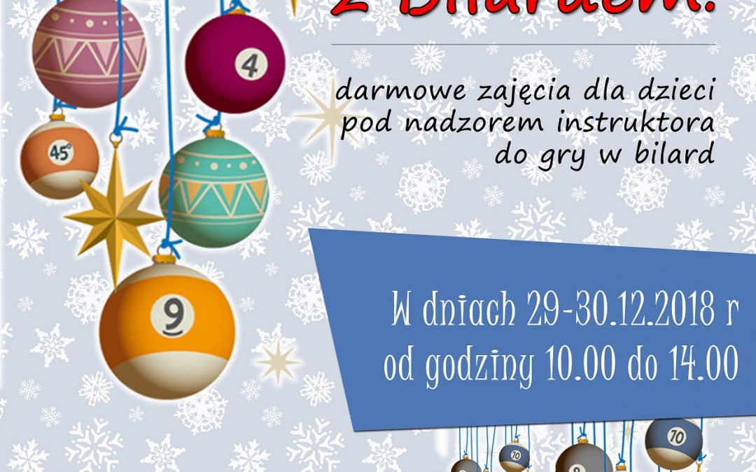 Świąteczne Warsztaty z Bilardem 29-30.12.2018 10:00-14:00