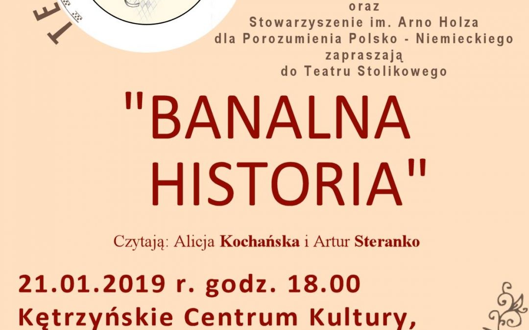 TEATR PRZY STOLIKU „BANALNA HISTORIA” 21.01.2019 godz. 18.00