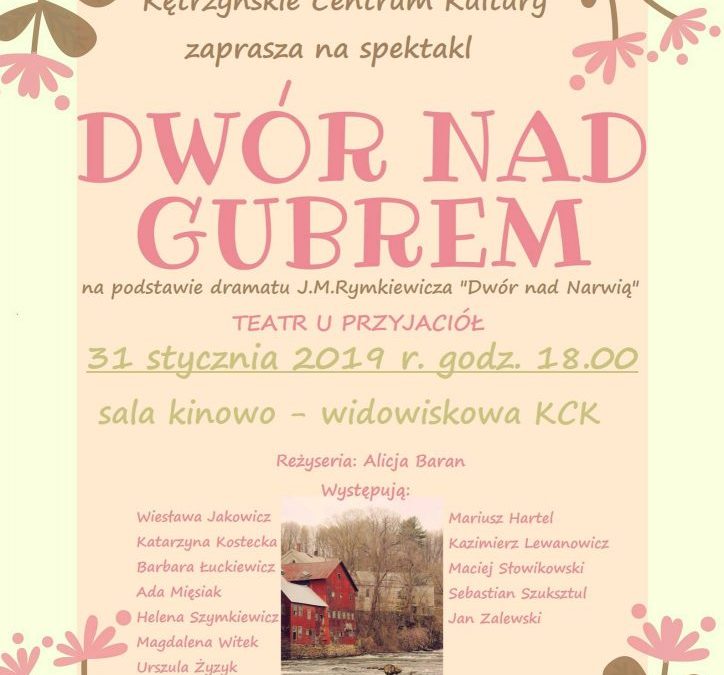 „Dwór nad Gubrem” – Teatr u Przyjaciół 31.01.2019 18:00