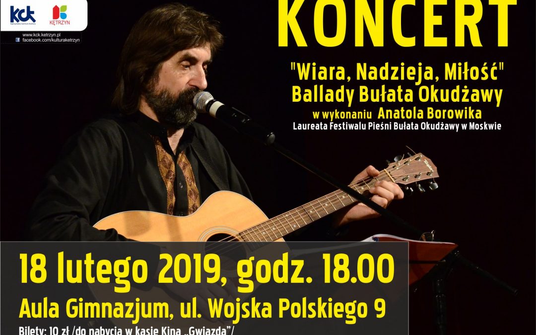 Koncert Anatola Borowika „Wiara, Nadzieja, Miłość” 18.02.2019 18:00