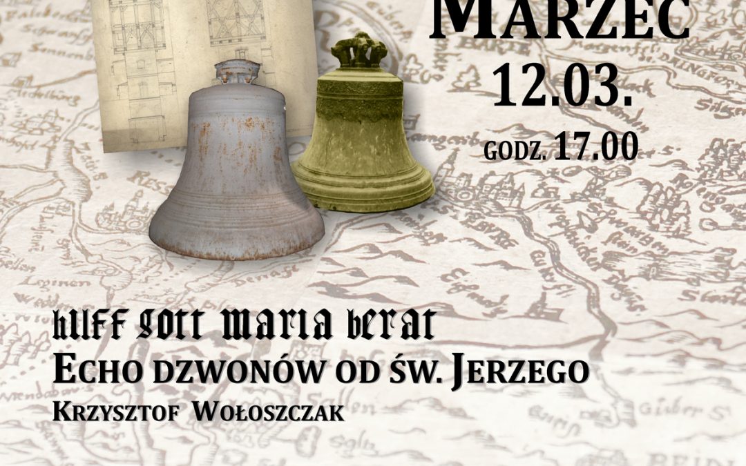 AKADEMIA 2019 Echa dzwonów od Św. Jerzego 12.03.2019 17:00