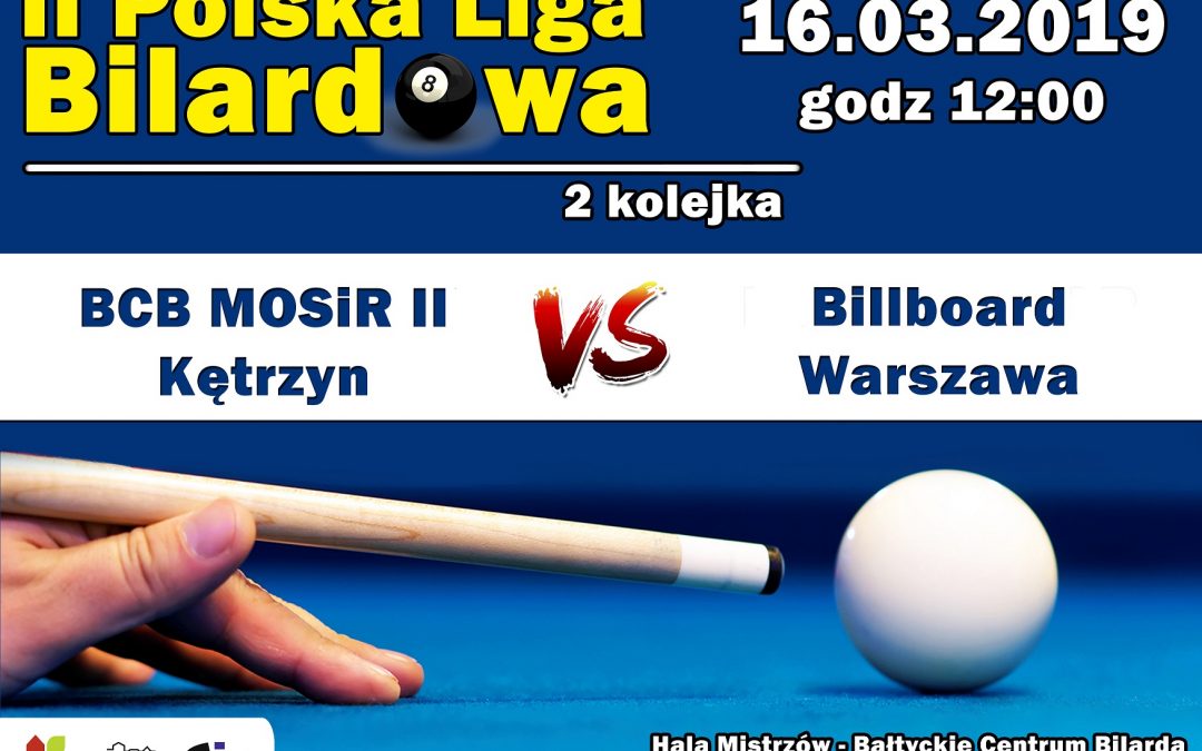 II Polska Liga Bilardowa BCB MOSiR II Kętrzyn vs BILLBOARD WARSZAWA 16.03.2019 12:00