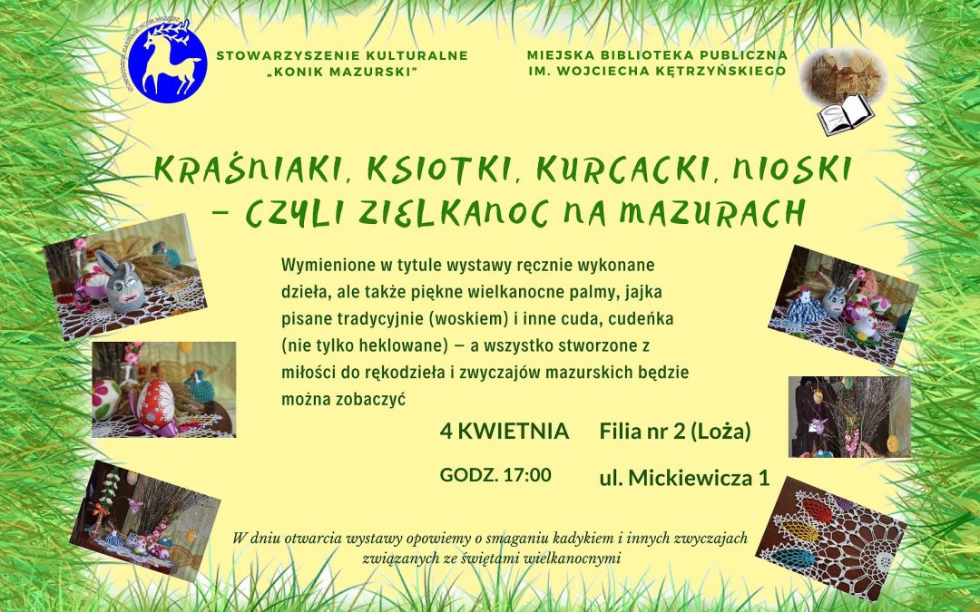 KRAŚNIAKI, KSIOTKI, KURCACKI, NIOSKI- CZYLI ZIELKANOC NA MAZURACH 04.04.2019 17:00