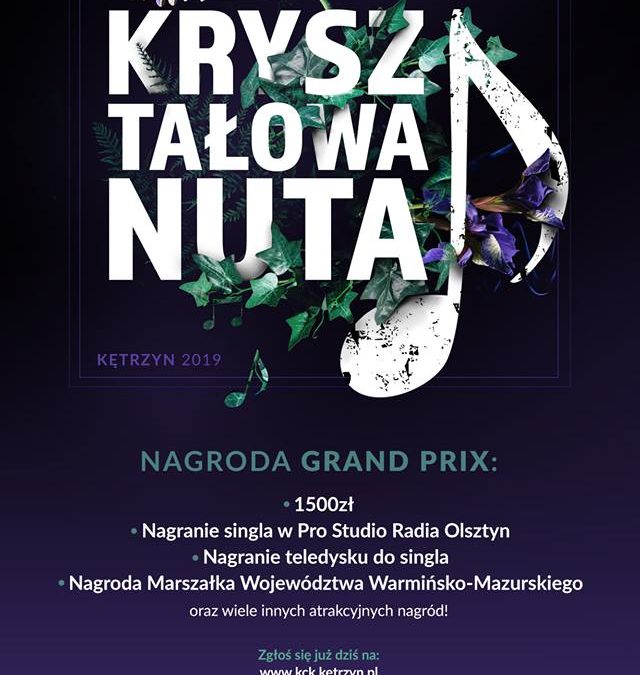 XV OGÓLNOPOLSKI PRZEGLĄD PIOSENKI KRYSZTAŁOWA NUTA 6.04.2019 10:00-20:00