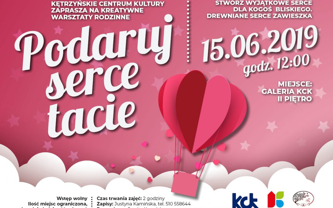 WARSZTATY RODZINNE PODARUJ SERCE TACIE 15.06.2019 12:00