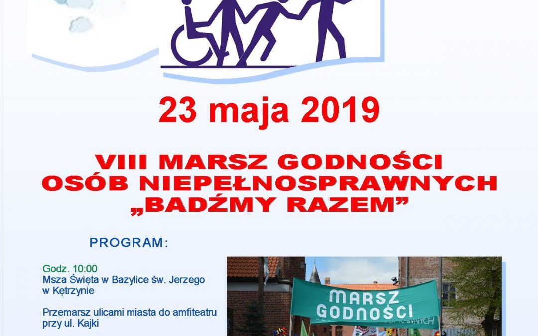 VIII Marsz Godności Osób Niepełnosprawnych „Bądźmy razem” 23.05.2019 10:00