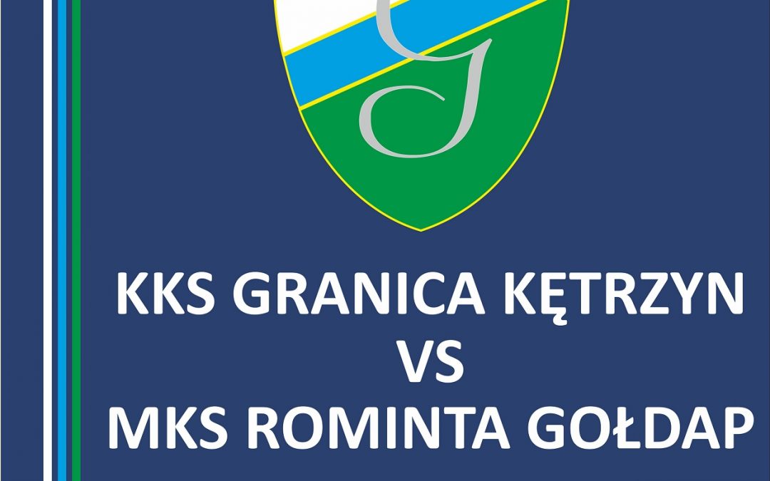 KKS GRANICA KĘTRZYN VS MKS ROMINTA GOŁDAP 12.05.2019 17:00