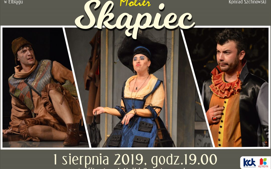 Spektakl „Skąpiec” Moliera 1.08.2019 19:00