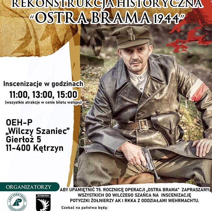 REKONSTRUKCJA HISTORYCZNA „OSTRA BRAMA 1944” 17.08.2019