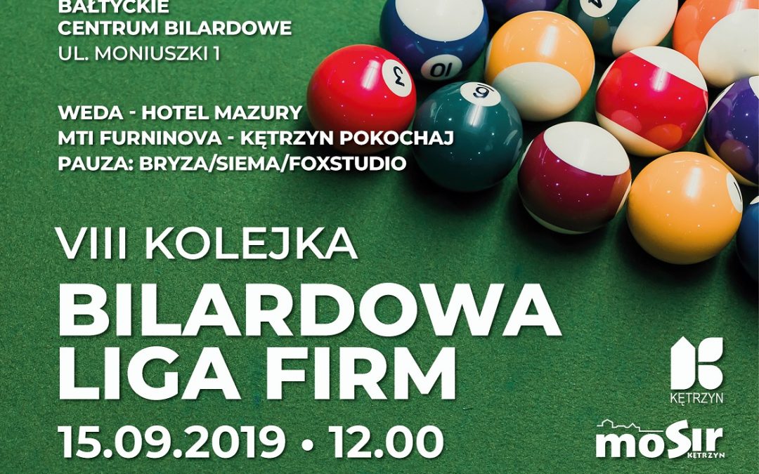 VIII KOLEJKA BILARDOWA LIGA FIRM 15.09.2019 12:00