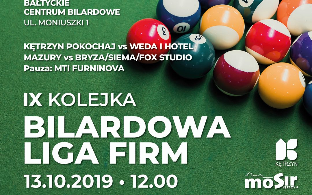 IX kolejka BILARDOWA LIGA FIRM 13.10.2019 12:00