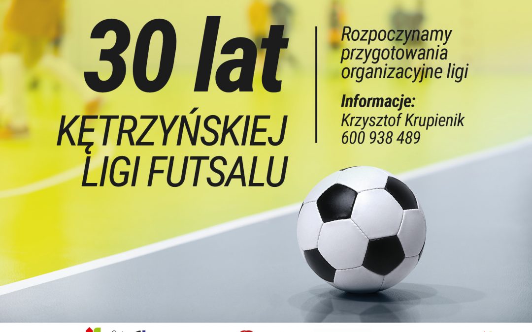 30 LAT KĘTRZYŃSKIEJ LIGI FUTSALU