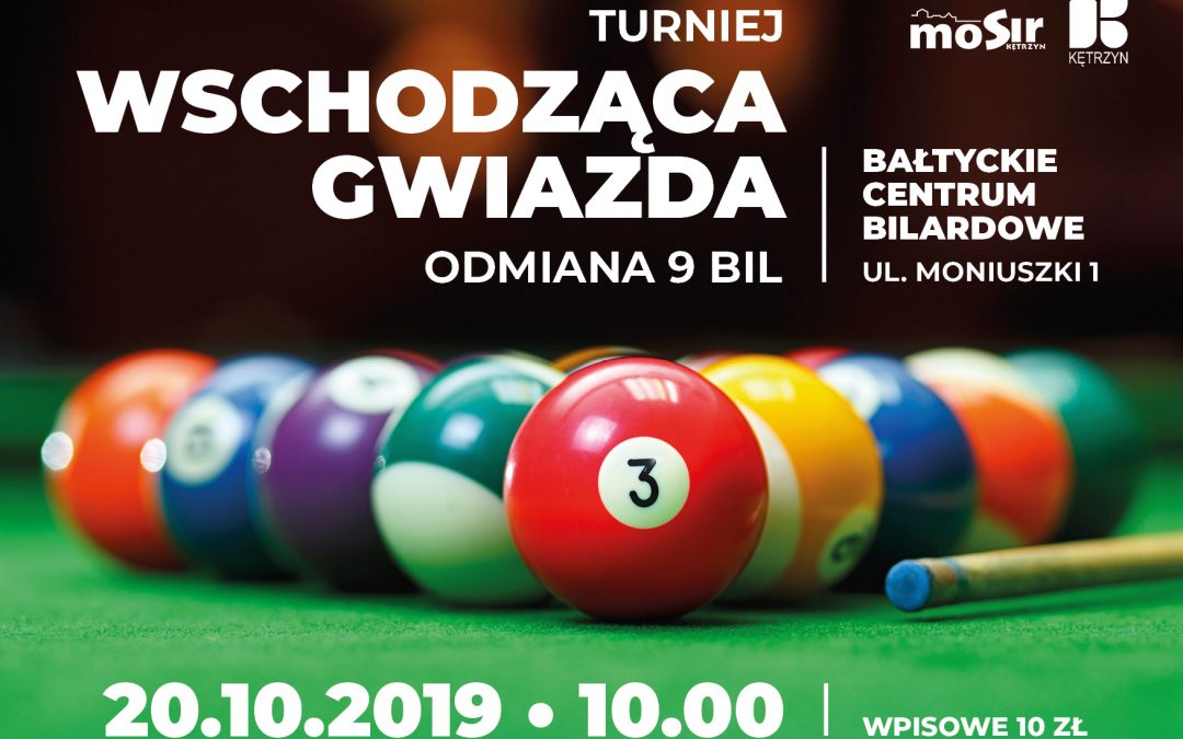 TURNIEJ WSCHODZĄCA GWIAZDA ODMIANA 9BIL 20.10.2019 10:00