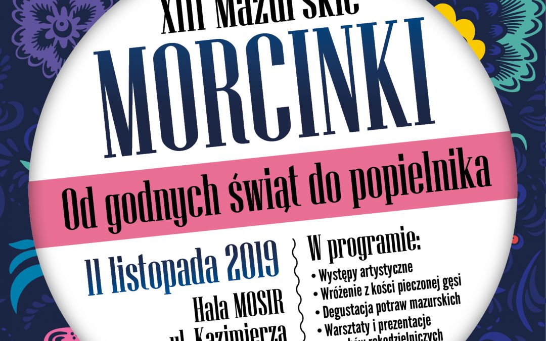 XIII MAZURSKIE MORCINKI POD HASŁEM „Od godnych świąt do popielnika” 11.11.2019 14:00