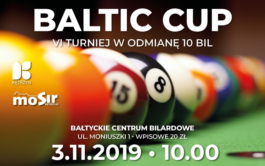 BALTIC CUP VI TURNIEJ W ODMIANĘ 10 BIL 3.11.2019 10:00