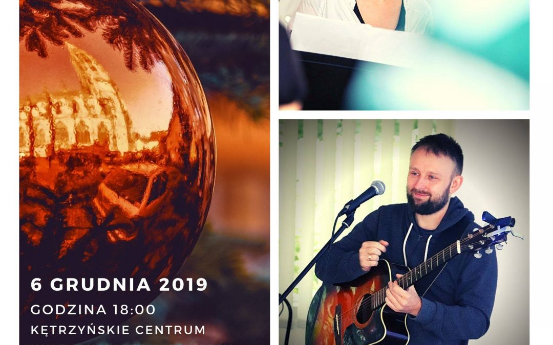 Koncert Bożonarodzeniowy 6.12.2019 18:00