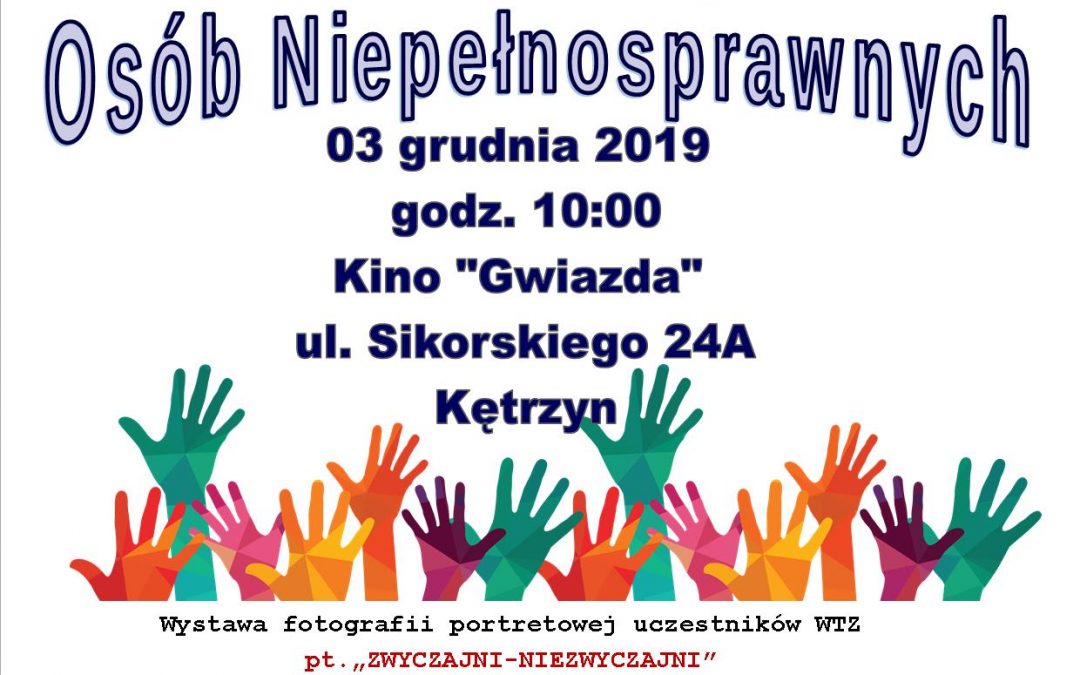 Międzynarodowy Dzień Osób Niepełnosprawnych 3.12.2019 10:00