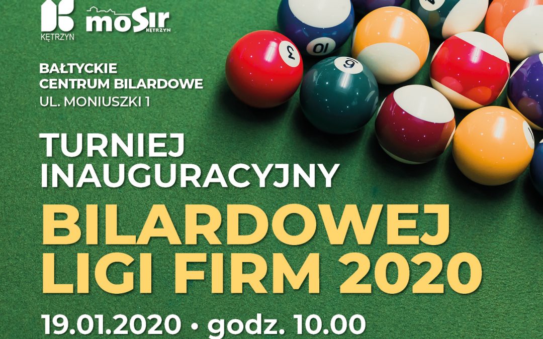 TURNIEJ INAUGURACYJNY BILARDOWEJ LIGI FIRM 2020 19.01.2020 10:00