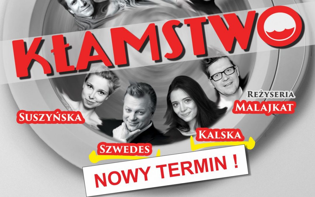 Spektakl „KŁAMSTWO” nowy termin 16.09.2020r.