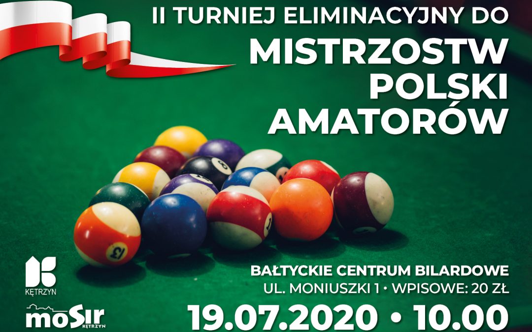 II TURNIEJ ELIMINACYJNY DO MISTRZOSTW POLSKI AMATORÓW 19.07.2020 10:00